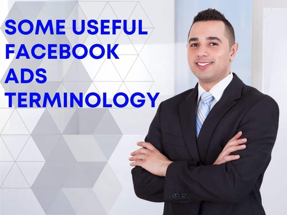 Mastering Facebook Ads: A Comprehensive Guide to Essential Terminology
