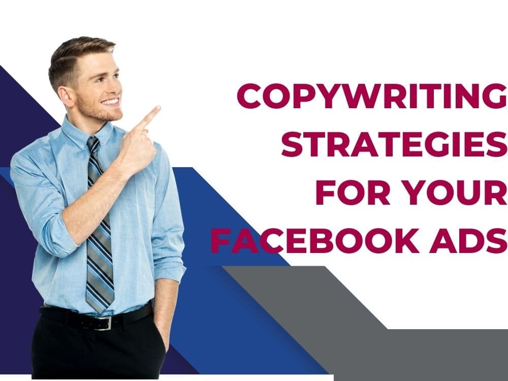 Maximizing Your Facebook Ad Copywriting Strategies for Optimal Results