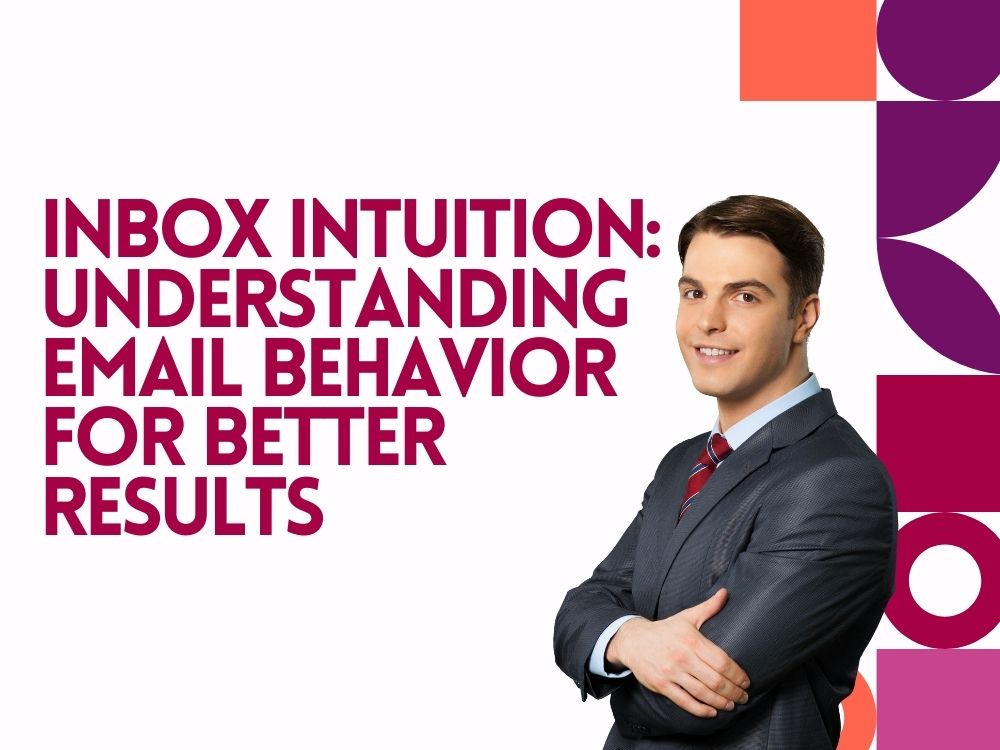 Inbox Intuition: Understanding Email Behavior for Better Results